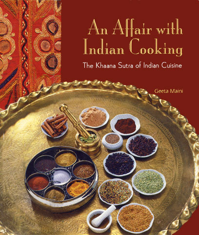 An Affair with Indian Cooking The Khaana Sutra of Indian Cuisine